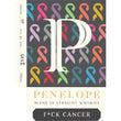 Load image into Gallery viewer, Penelope F*ck Cancer Straight Whiskey